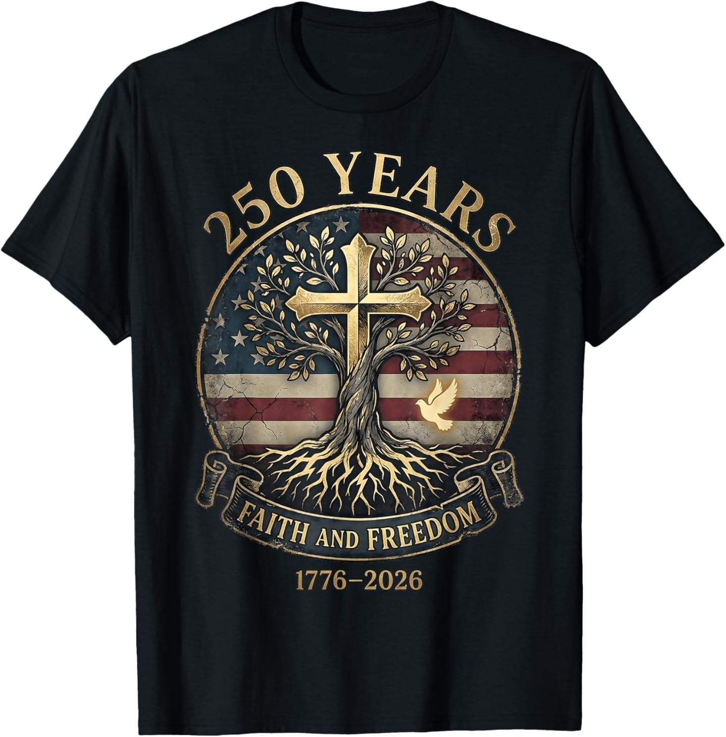 250 Years Faith and Freedom Christian USA 250th Anniversary T-Shirt