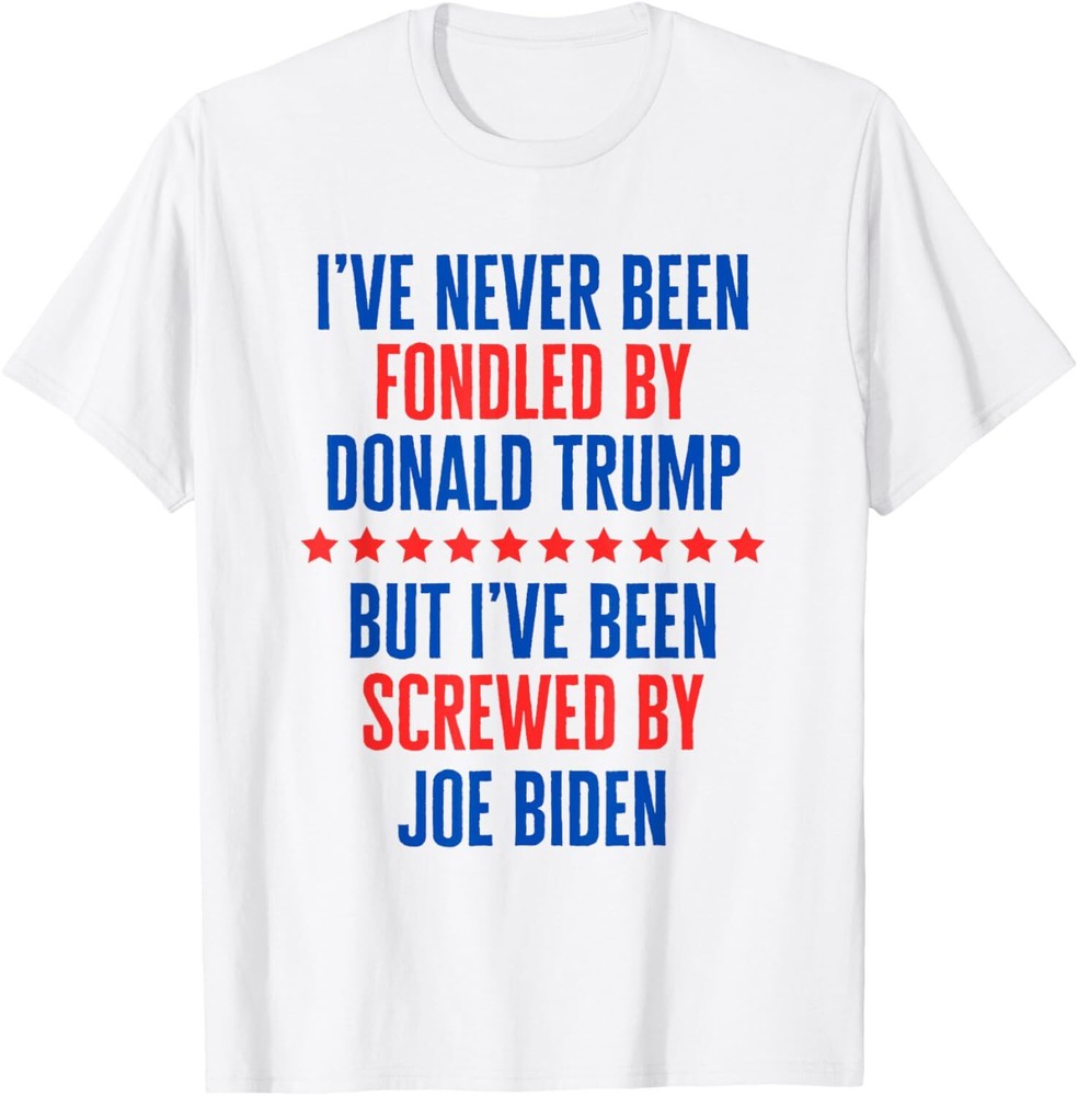 Election 2024 Never Been Fondled By Trump Screwed Biden Small, White