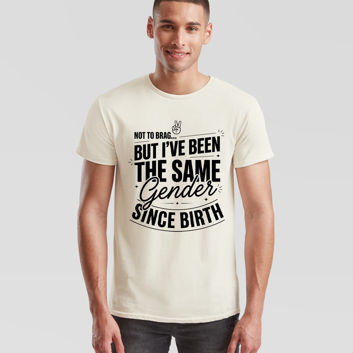 Not To Brag Unisex T Shirt But Ive Been The Same Gender Since Birth Funny Slogan gallery