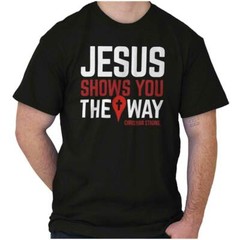 Christian Strong Jesus Shows The Way Cross Womens or Mens Crewneck T Shirt Tee