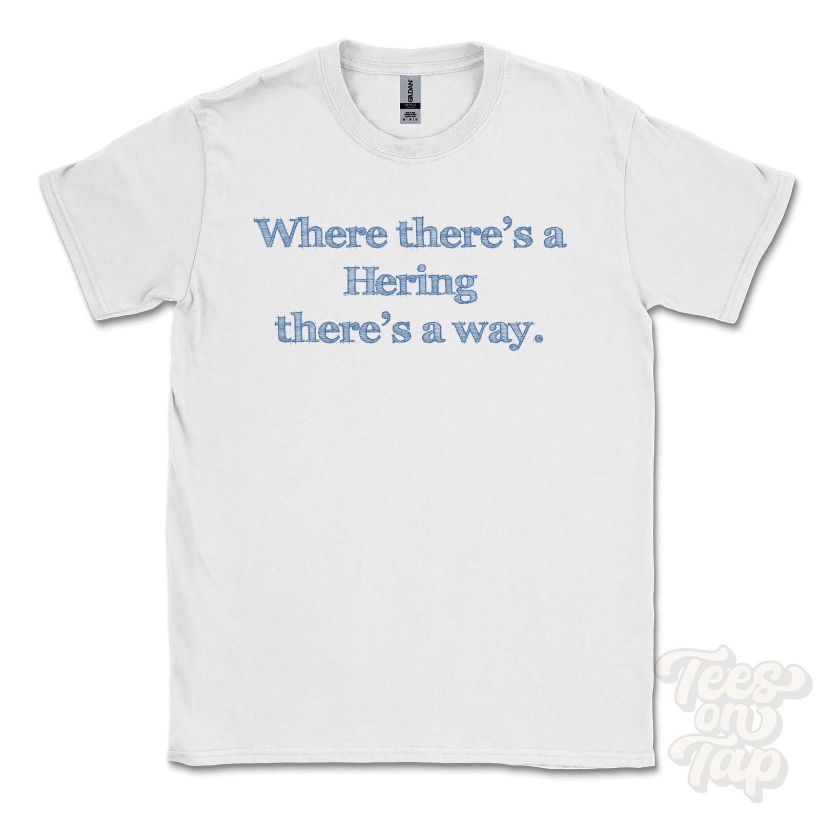 WHERE… HERING THERE’S A WAY – WHITE T-SHIRT mens/womens name gift idea