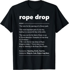 Rope Drop Definition Theme Park Quote Saying T-Shirt