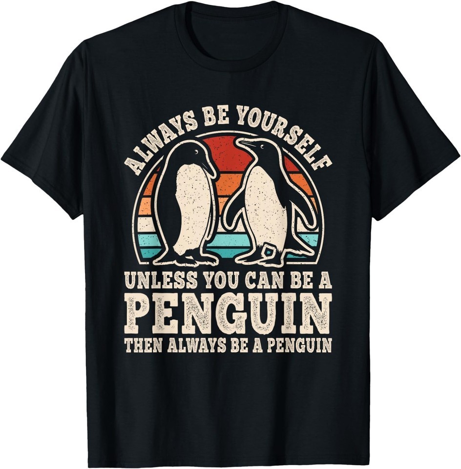 Always Be Yourself Penguin Retro Penguin Men Women T-Shirt gallery