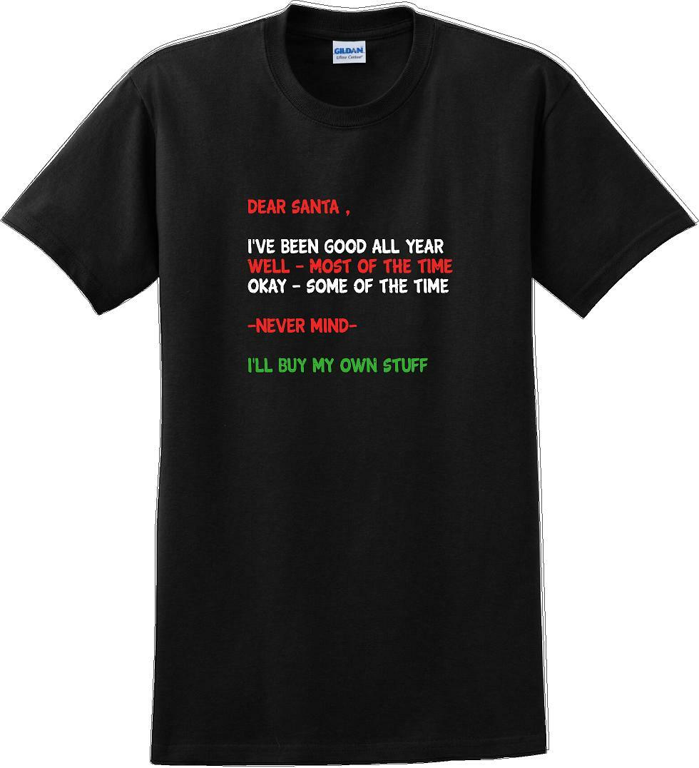 Dear santa I've been good all year- Christmas Day T-Shirt -12 color choices gallery