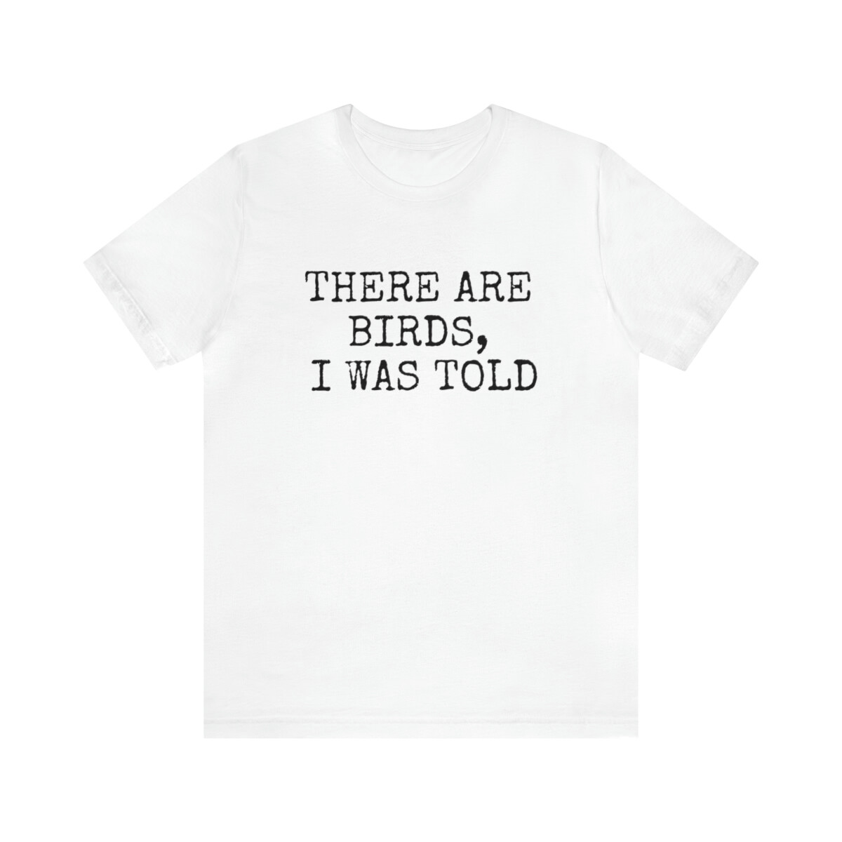 There are Birds, Kurzarm, Geschenk, bird watcher, Herren T-Shirt Unisex Jersey gallery