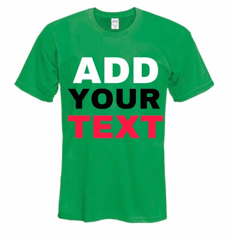 MEN/WOMEN PERSONALIZED CUSTOM PRINT YOUR OWN TEXT ON A T-SHIRT CUSTOMIZED PRINT gallery