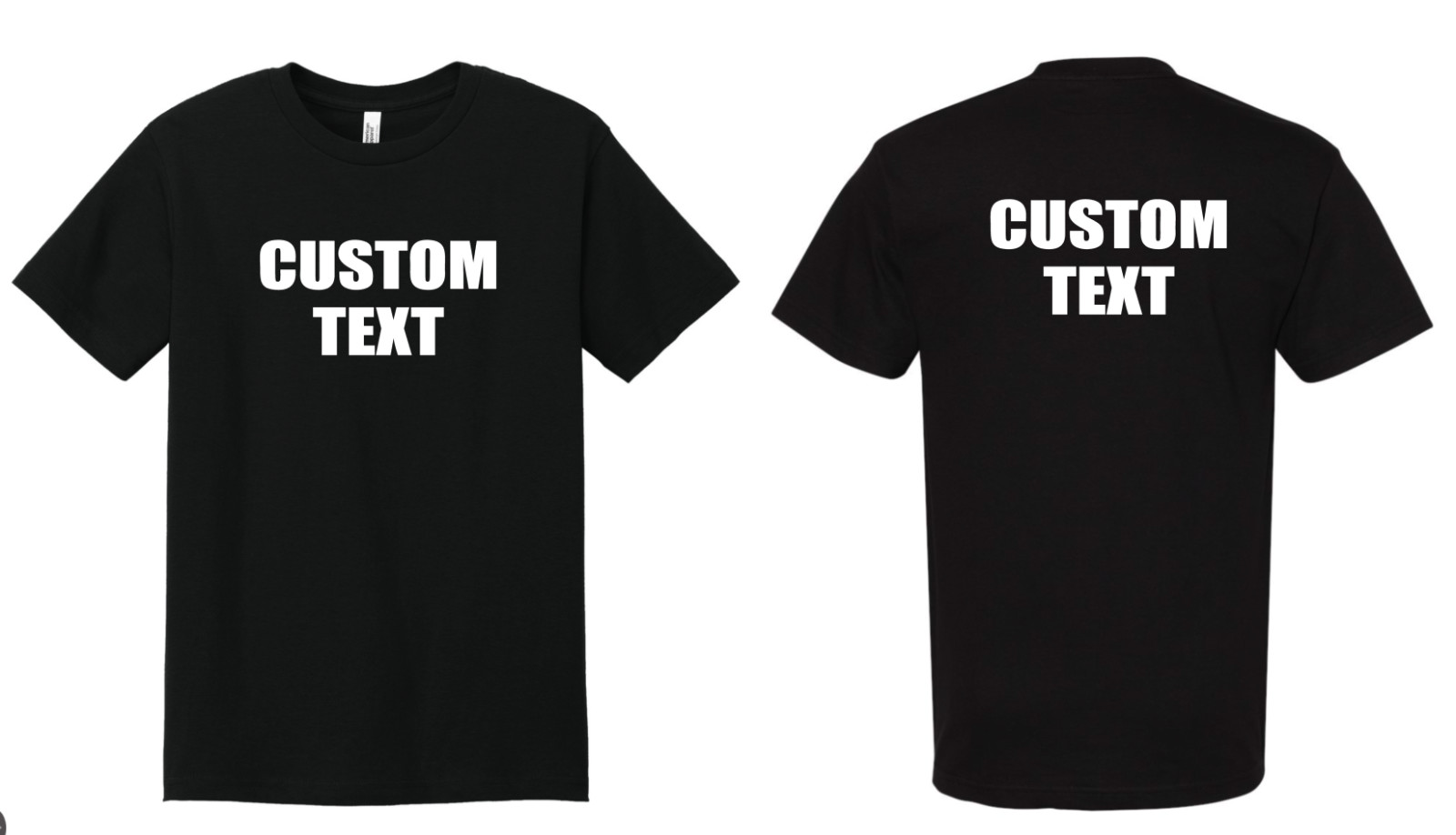 Custom T-Shirt, Personalized, Add Your Own Text Front Back Both Front/Back gallery