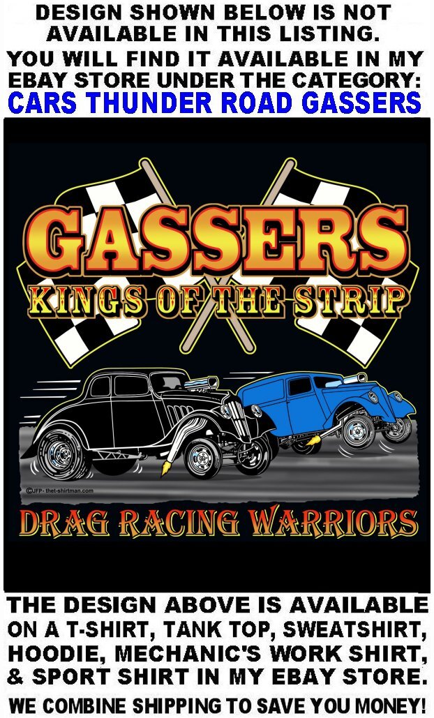 1956 Old School Gasser Kings of the Street & Strip Drag Racing Warrior T-shirt 9 gallery