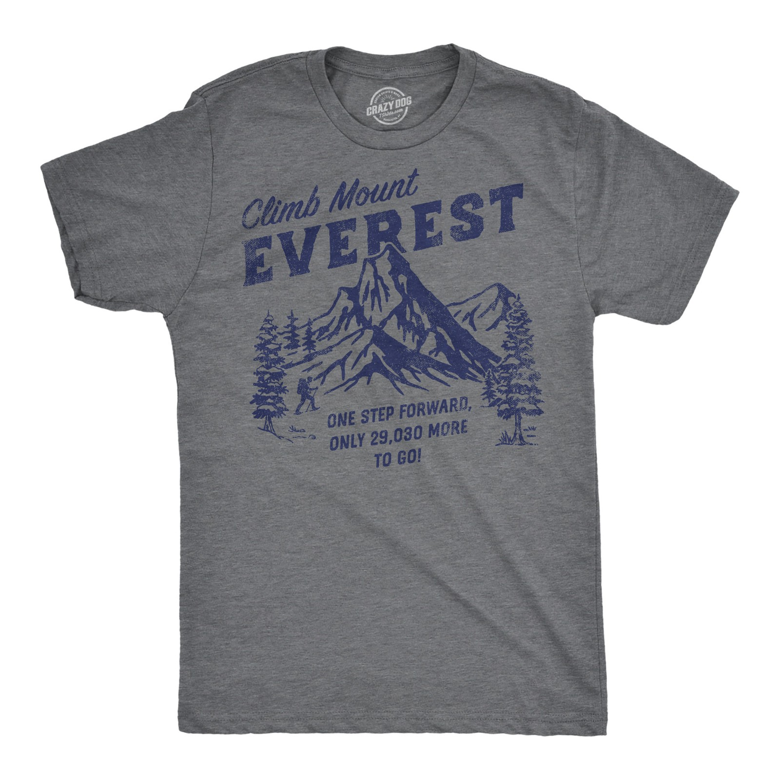 Mens Funny T Shirts Climb Mount Everest Sarcastic Hiking Graphic Novelty Tee for gallery