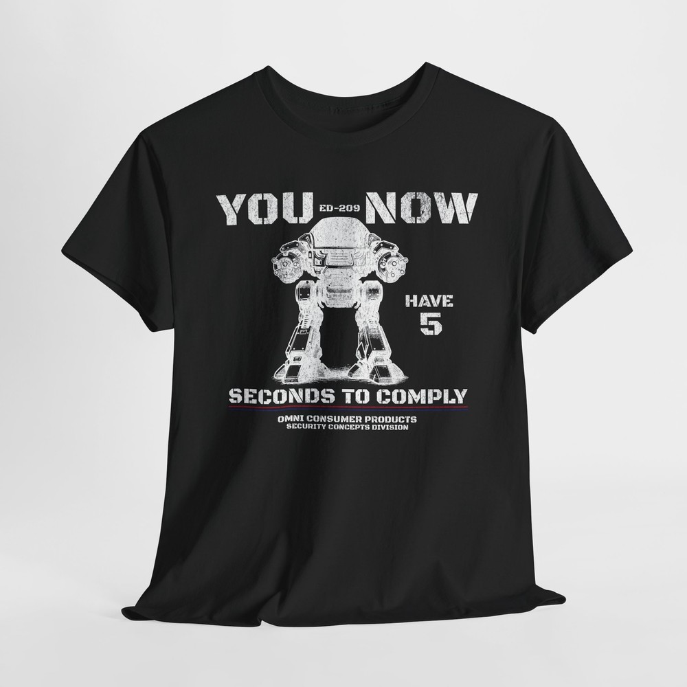 ED-209 NOW 5 Seconds to Comply RoboCop Shirt 80s Movie Fan Gift DTF S-5XL Colors