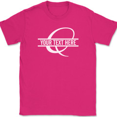 Letter Q Monogram Your Text Here Custom T-Shirt Personalize Family Tee
