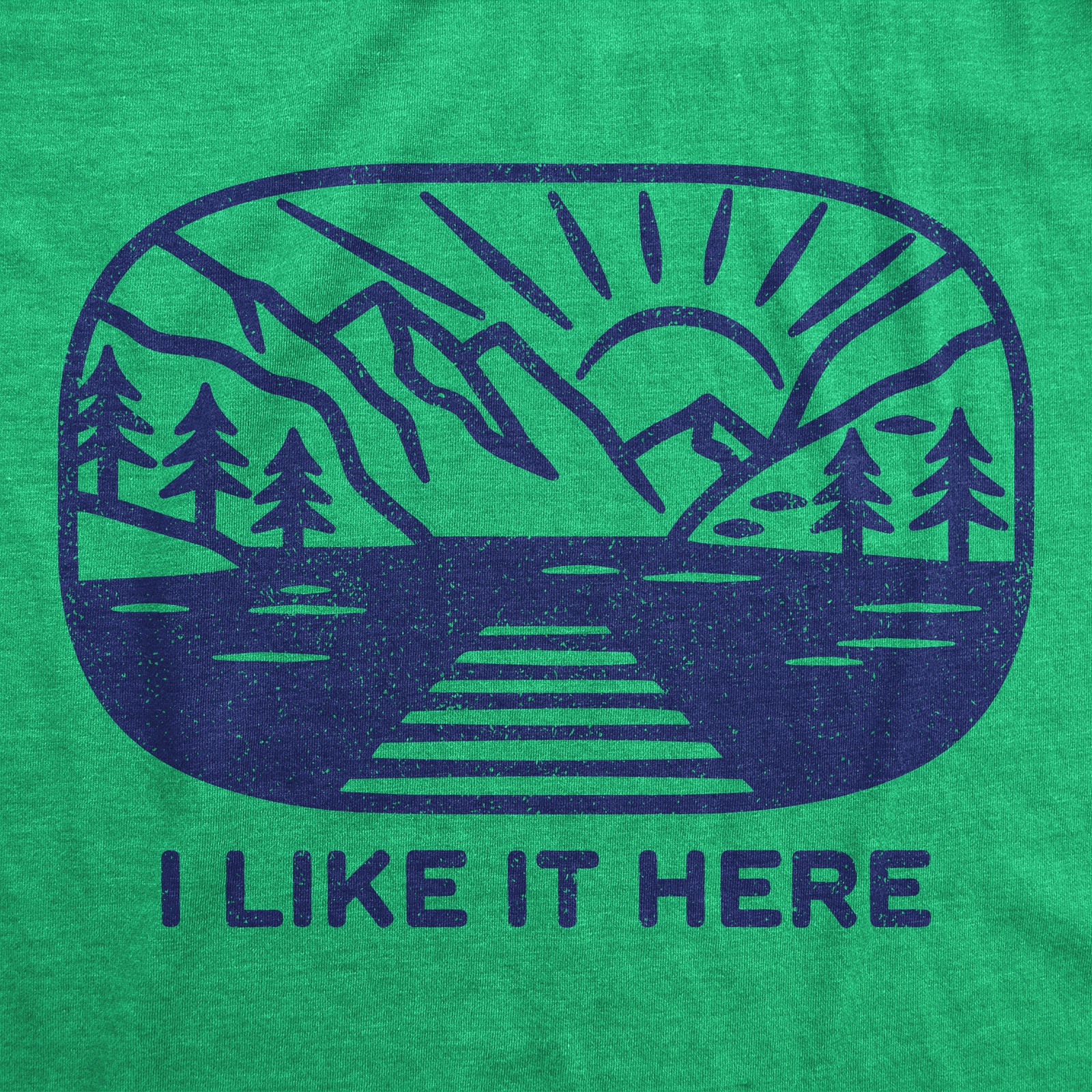 Mens I Like It Here T Shirt Funny Camping Nature Outdoors Lovers Tee For Guys gallery