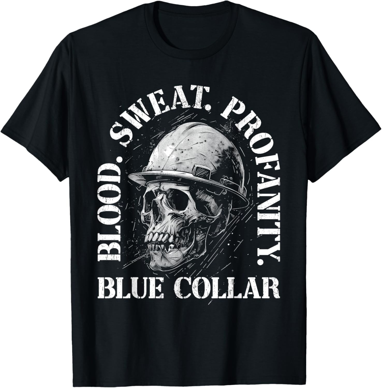 Blood Sweat Profanity Construction Worker Skull Blue Collar T-Shirt gallery