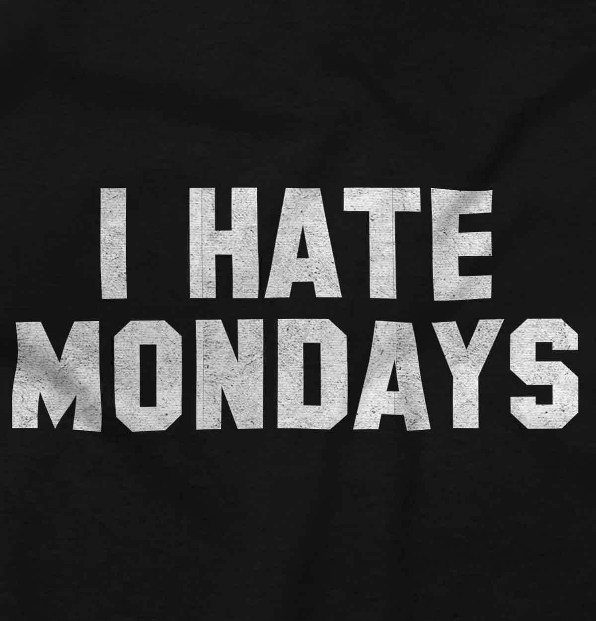 I Hate Mondays Funny TGIF Office Work Gift Womens or Mens Crewneck T Shirt Tee gallery