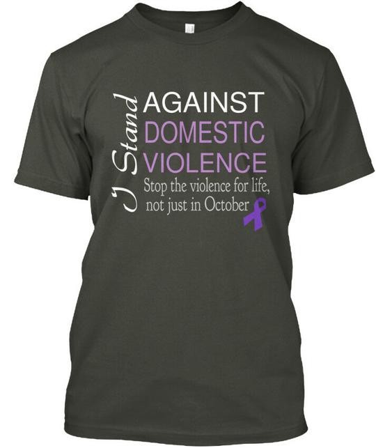 Fun I Stand Against Domestic Violence Stop The For T-Shirt Made in USA S to 5XL