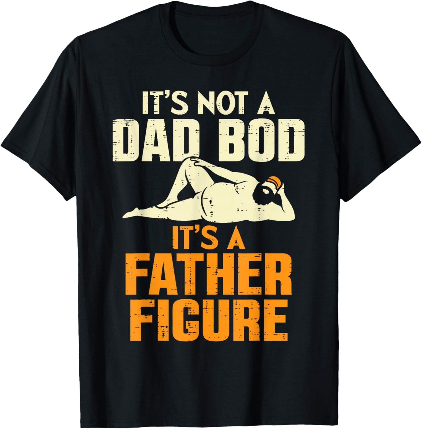 Not Dad BOD Its A Father Figure Funny Fathers Day Daddy Papa Gift Unisex T-Shirt gallery