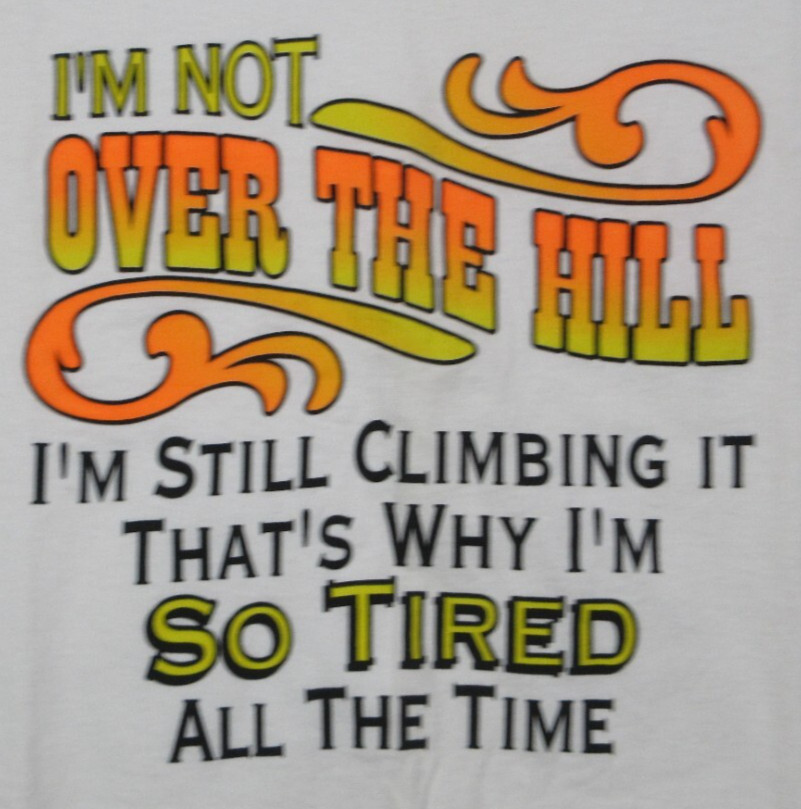 VTG 90s PowerPro Oneita Mens XL Not Over The Hill Funny Novelty T-Shirt White gallery