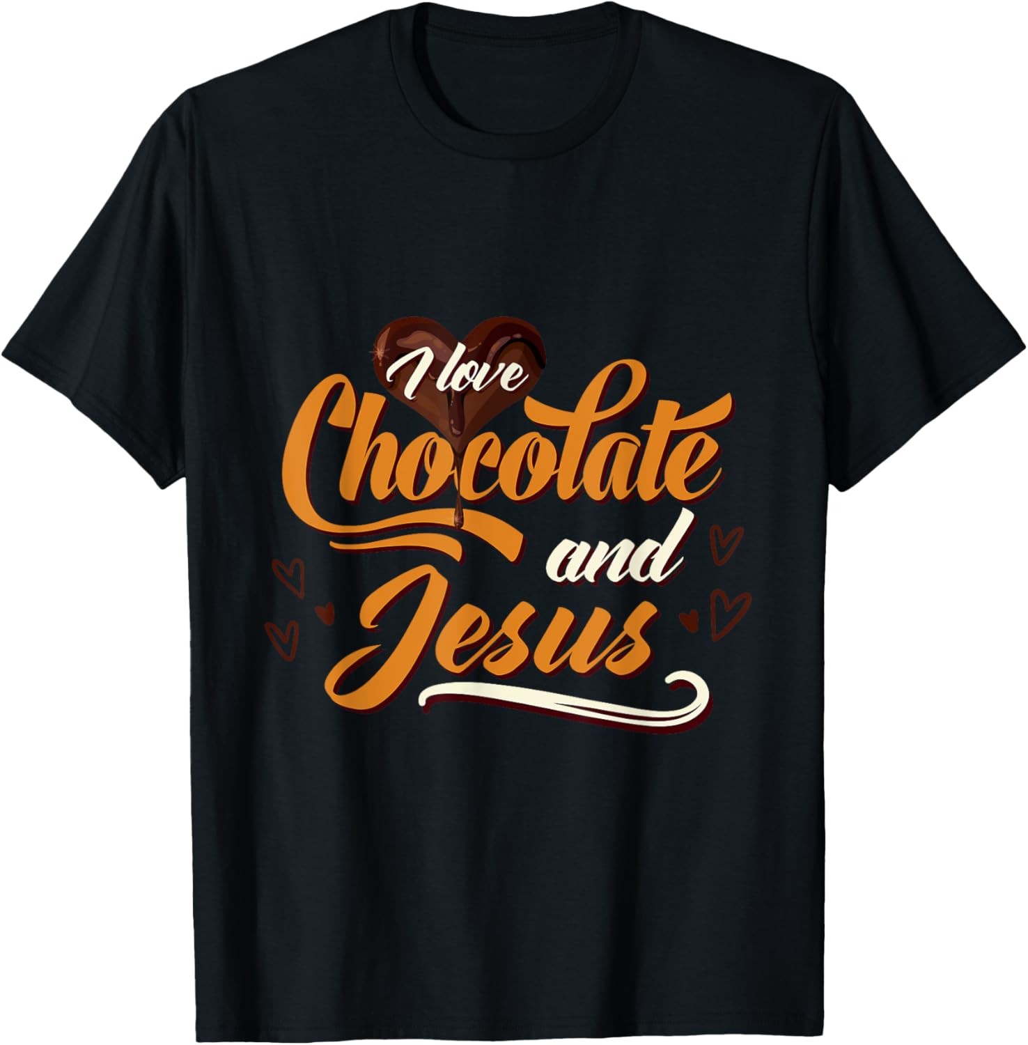 I Love Chocolate And Jesus Chocolate T-Shirt