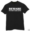 BEWARE Im very Sarcastic sarcasm college shirt 5 sizes 14 colors custom made