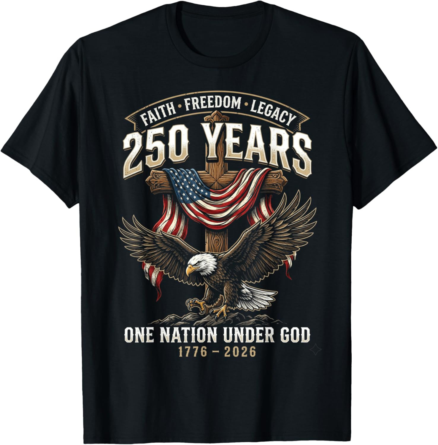 250 Years Faith Freedom Legacy Eagle 250th Anniversary USA 2 T Shirt gallery