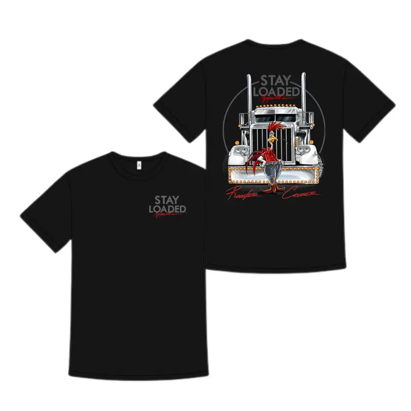 Stay Loaded Rooster Cruiser Shirt, Funny Semi Truck Graphic Tee, Diesel Trucker