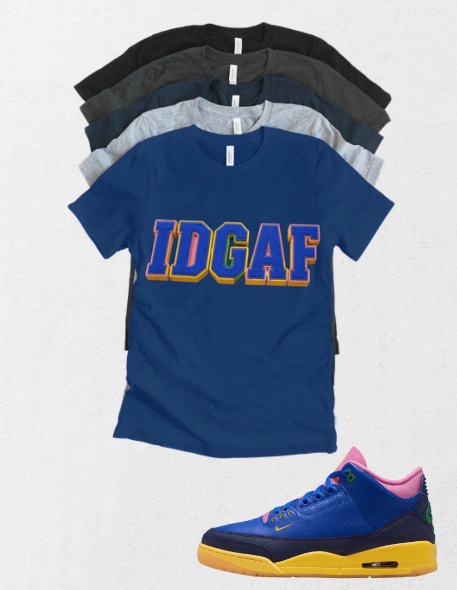 Shirt to match Jordan 3 OG Retro x Jordan 3 SP “Brazil” IDGAF Matching Tee gallery