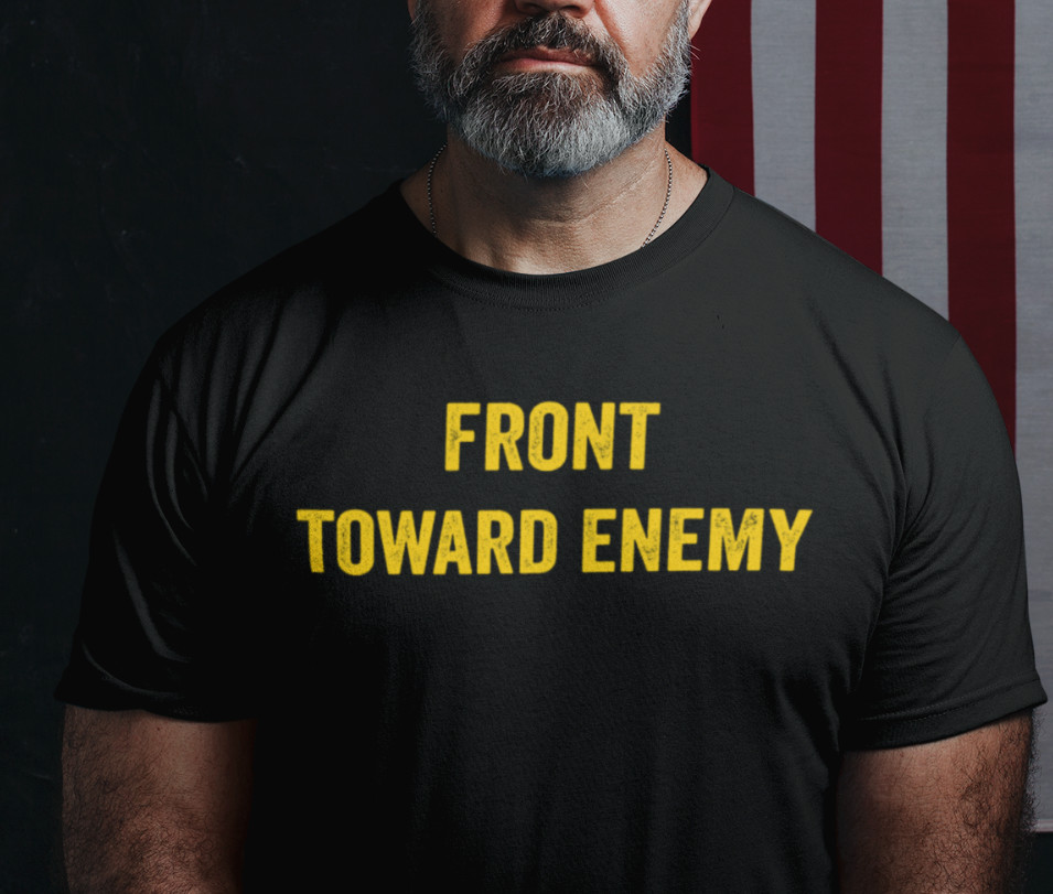 Front Toward Enemy T-Shirt Army Military Patriotic T shirt gallery