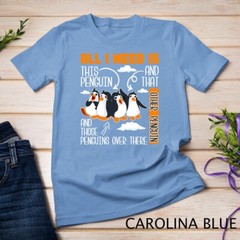 All I Need Is This Penguin And That Other Penguin Cute T-Shirt Unisex T-shirt
