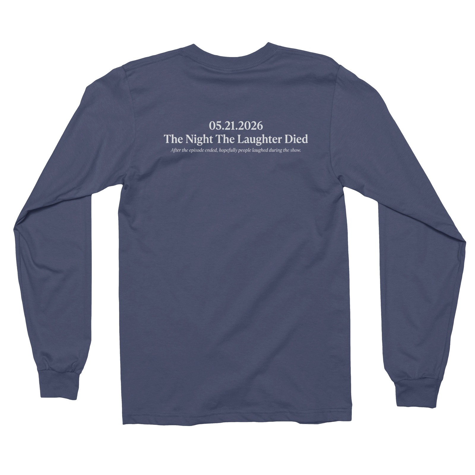 2026 The Last Show with Colbert Laughter Died Two-Side Long Sleeve T-Shirt gallery