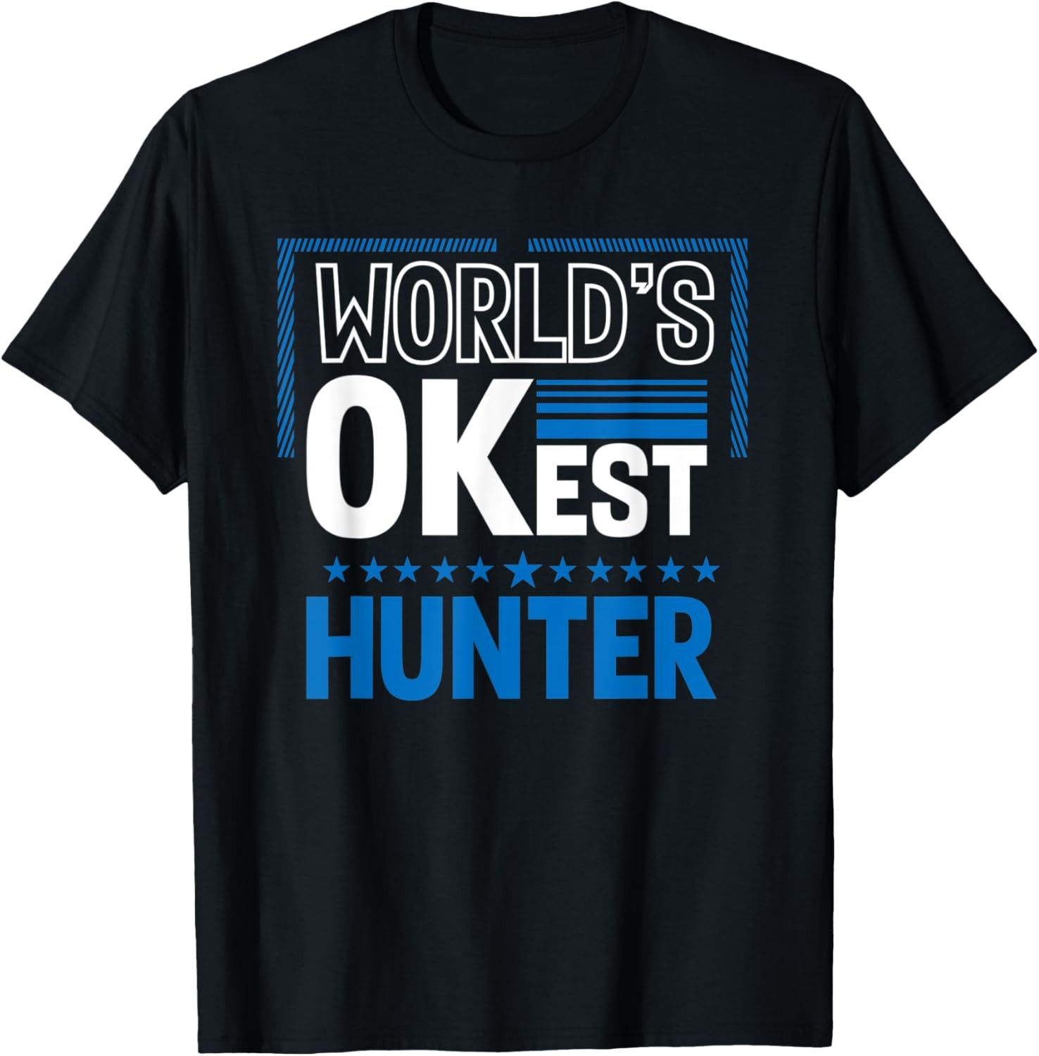 Worlds OKest Hunter Funny Hunting Humor Animal Shooting Work T-Shirt gallery