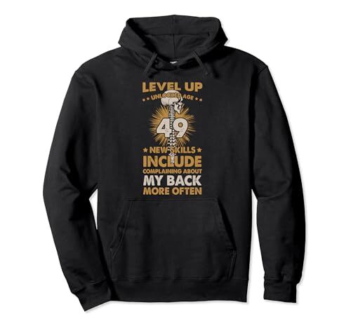 Level 49 Back Pain - Funny 49th Birthday Pullover Hoodie gallery