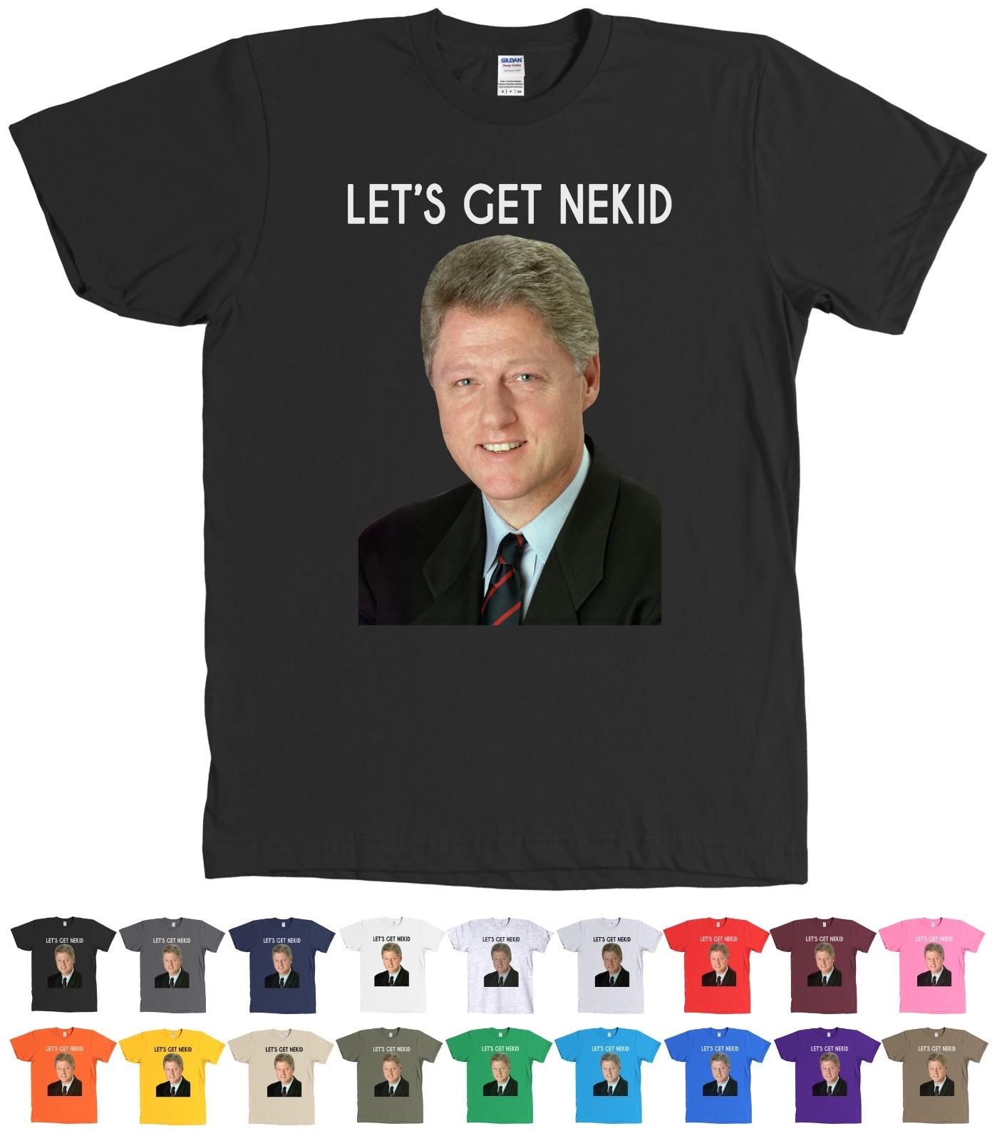 Bill Clinton Let’s Get Nekid Funny T-Shirt Naked President Tee – NEW