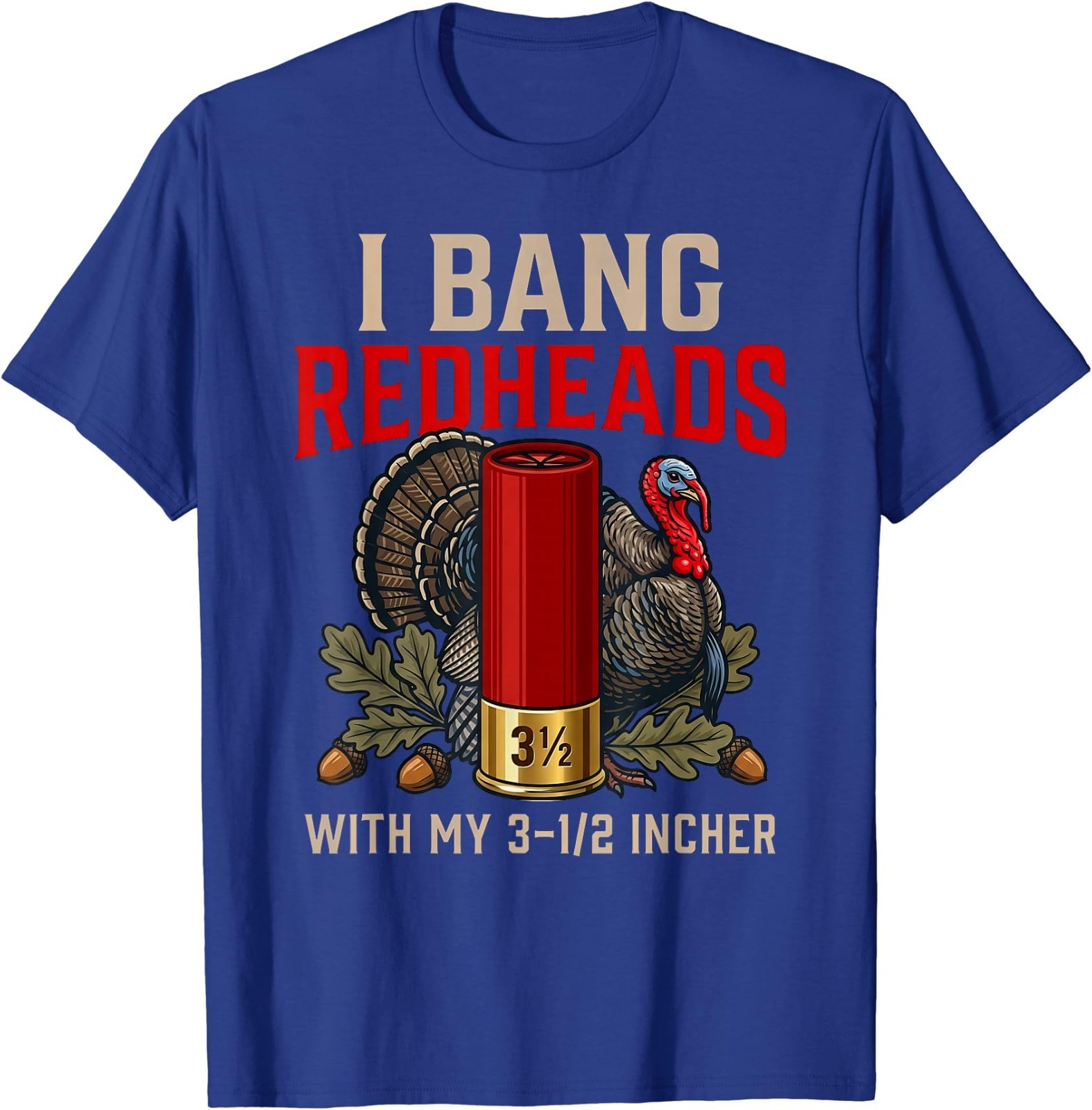 I Bang Redheads Turkey Hunting Gobbler Hunting Outdoorsman T-Shirt gallery