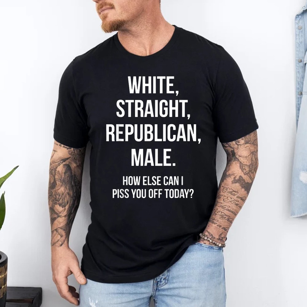 White, Straight, Republican, Male – Funny Republican T-Shirt