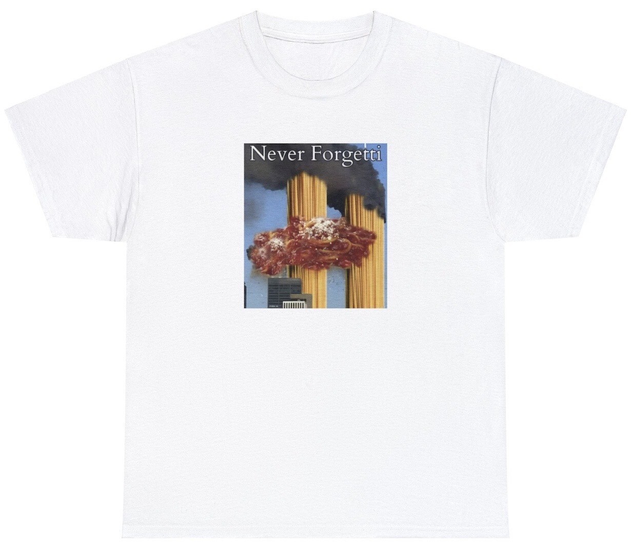 Never Forgetti T Shirt Funny 9/11 Food Dark Humor Spagetti Twin Tower Meme Tee gallery