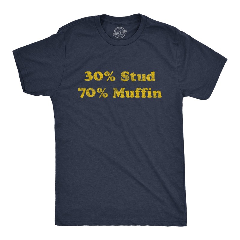 Mens 30% Stud 70% Muffin T Shirt Funny Dating Relationship Graphic Novelty Tee