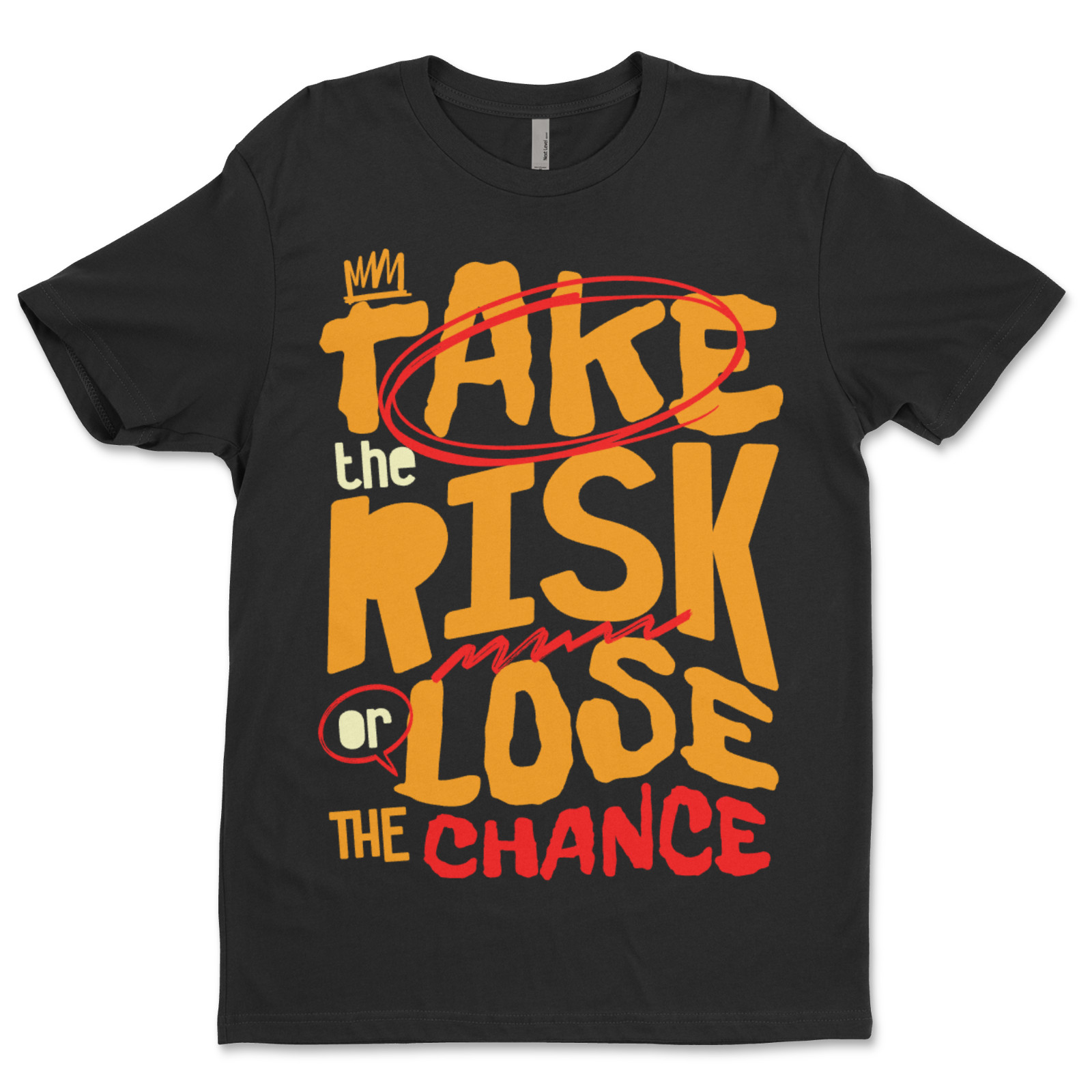 Custom T-Shirt Take The Risk, Dtf Print On Next Level T-Shirt unisex Soft Cotton gallery