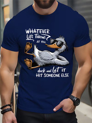 Funny Duck T-Shirt Whatever Life Throws At You Duck Let It Hit Someone Else Tee