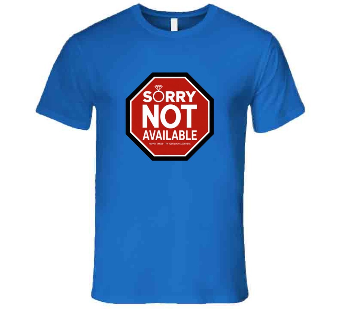 Husband Not Available Shirt Taken Girlfriend Wife Possessive Relationship Humor gallery