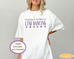 Funny Line Dancing Comfort Tee Western Country Dance