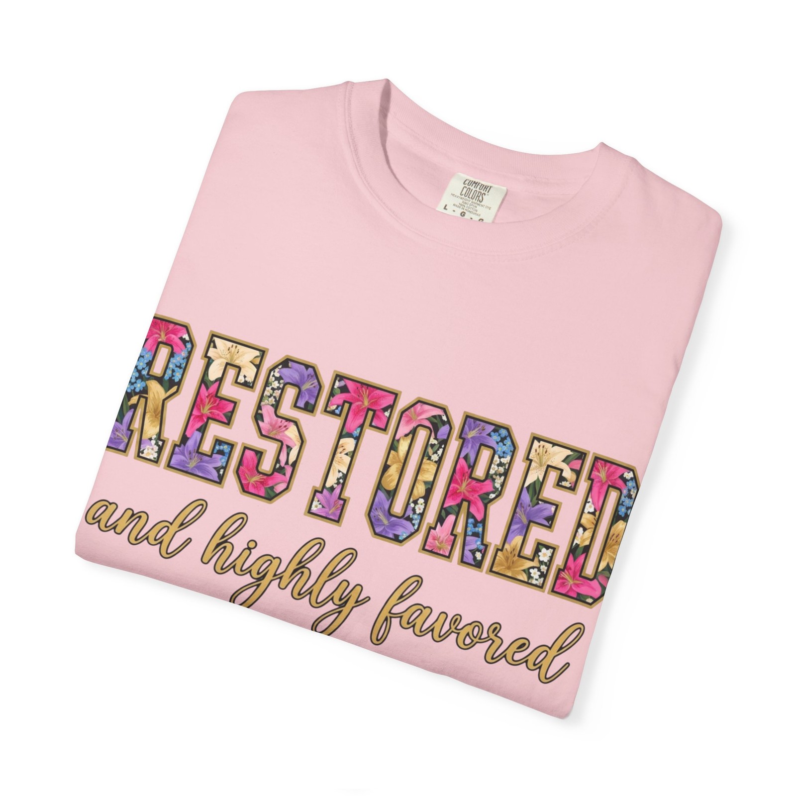Restored and Highly Favored T-shirt | Faith Graphic Tee gallery