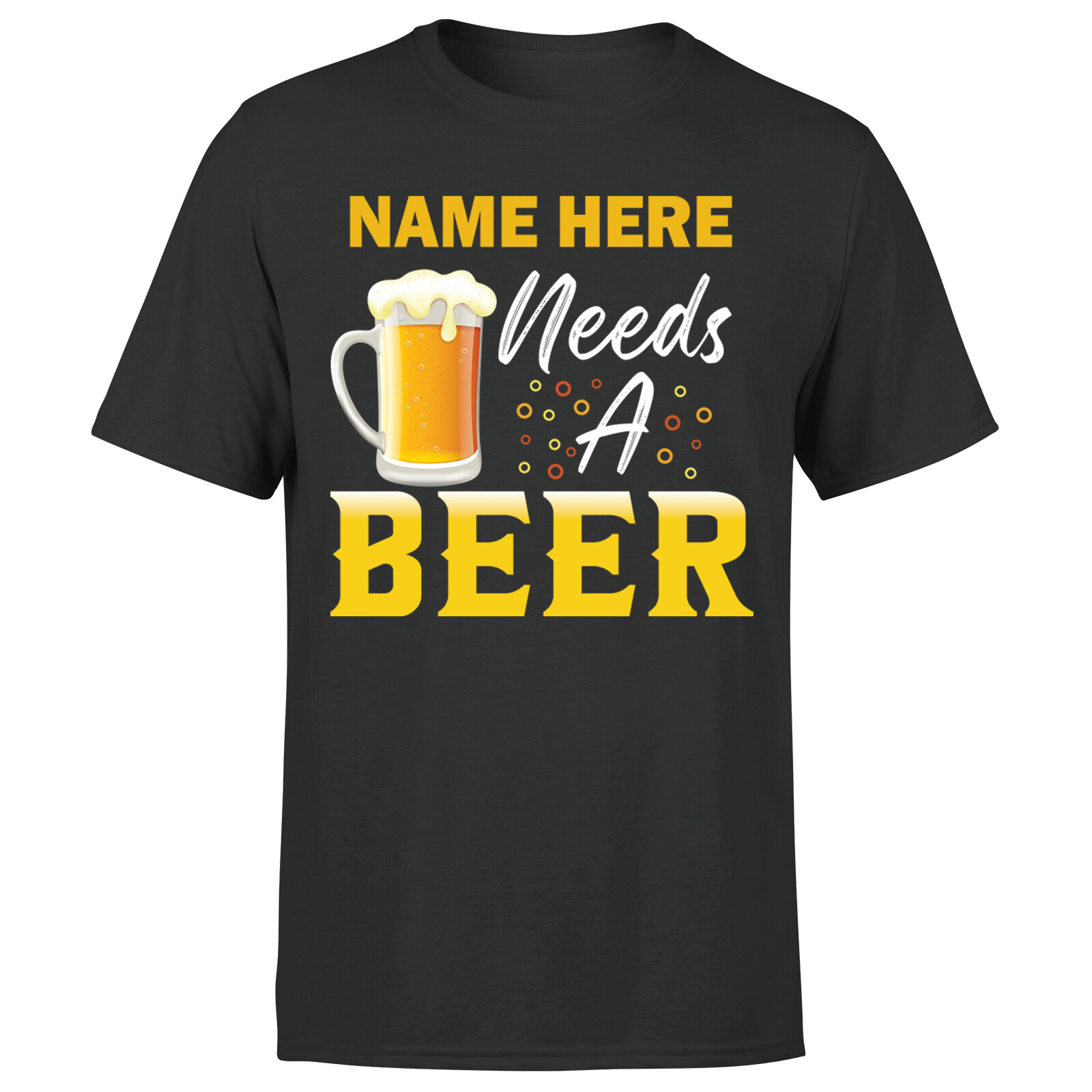 Personalised Needs A Beer Mens Womens T Shirt Funny Beer Lover Unisex Tee 2T1A0
