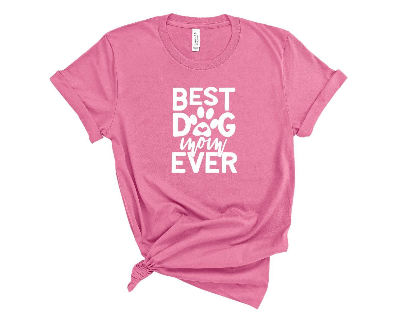 Best Dog Mom Ever Bella Canvas Dog Lover T-Shirt Tee gallery
