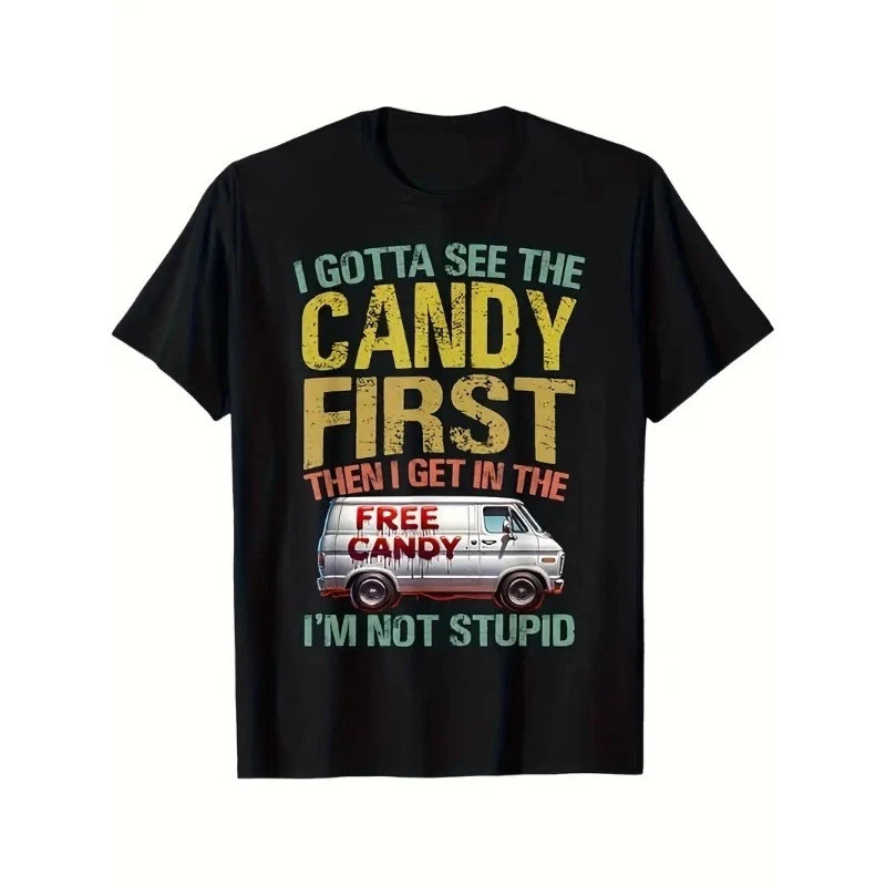 Funny Free Candy Meme T-Shirt I Gotta See The Candy First Tee