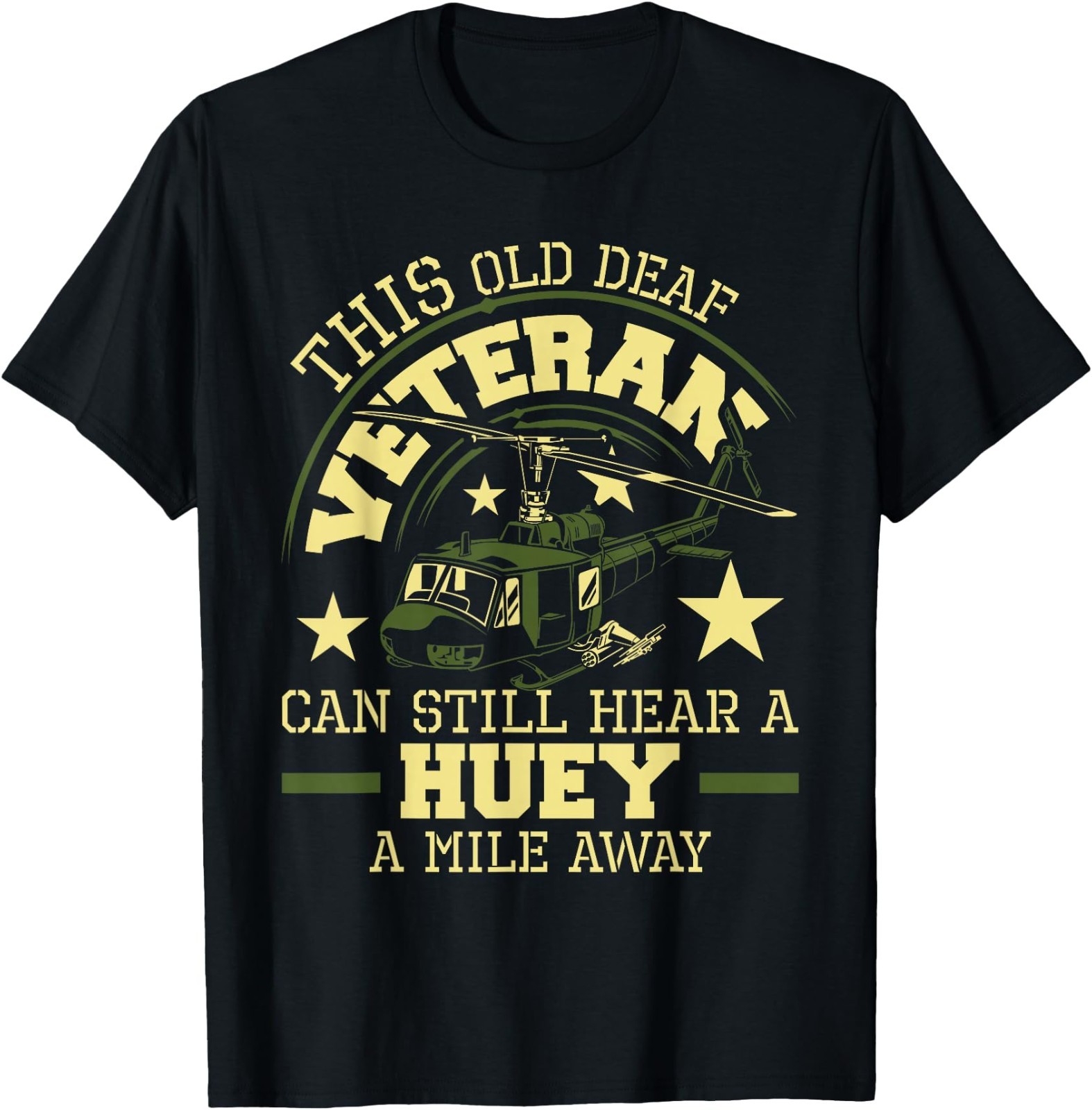 Hear A Huey A Mile Away - Helicopter Pilot Vietnam Veteran T-Shirt gallery