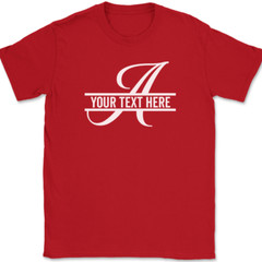 Letter A Monogram Your Text Here Custom T-Shirt Personalized Family Group Tee