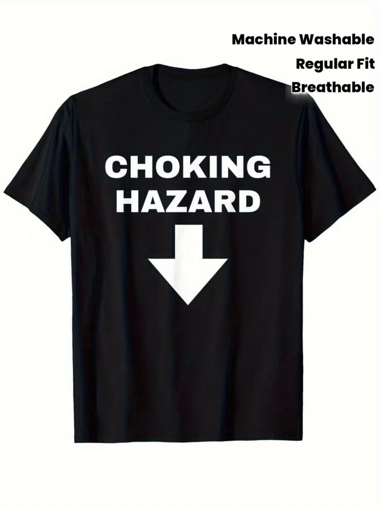 Choking Hazard Funny Warning Graphic T-Shirt Dark Humor Casual Tee