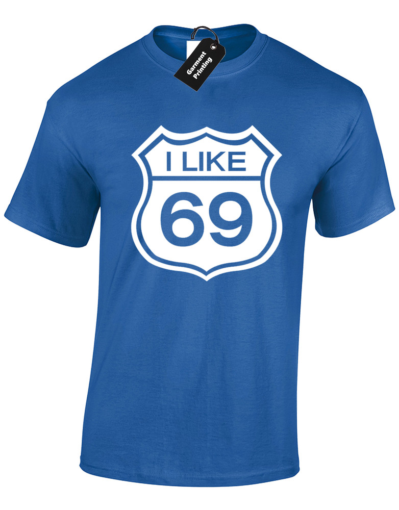 I Like 69 Funny Rude Design Joke Comedy Gift Present Unisex T-Shirt