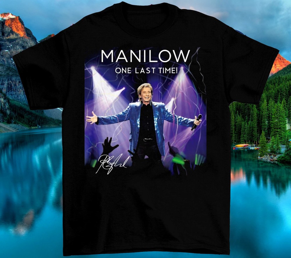 Barry Manilow One Last Time 2025 Barry Manilow in Concert T-Shirt HM1668