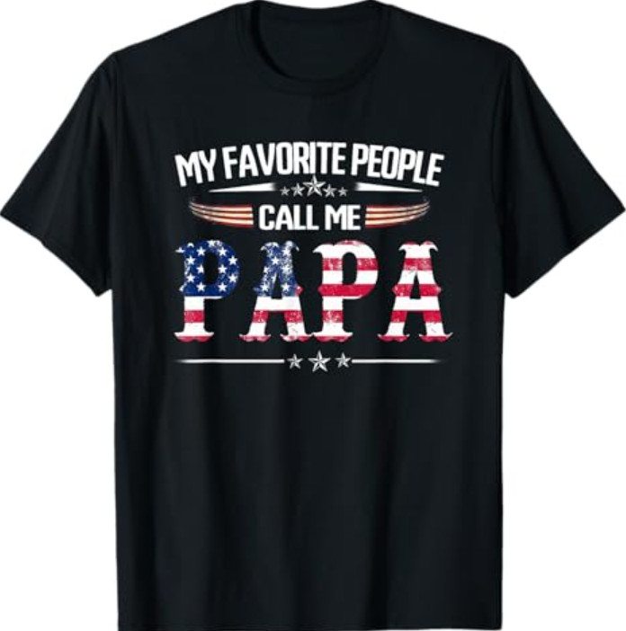 My Favorite People Call Me Papa Father's Day USA Flag Daddy T-Shirt gallery